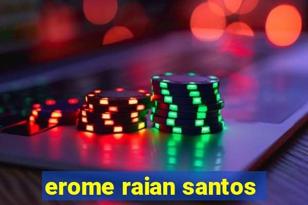 erome raian santos